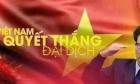 ảnh minh họa : việt nam quyết tâm chiến thắng covid-19