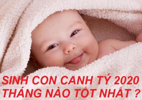 Sinh Con Canh Tý 2020 Tháng Nào Thì Tốt